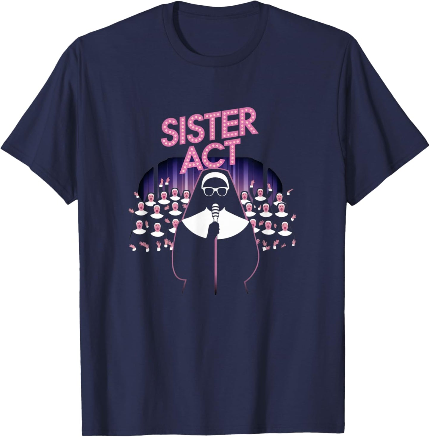 Sister Act Musical Comedy Nuns Choir Theatre Broadway T-Shirt - T-Shirt | Navy