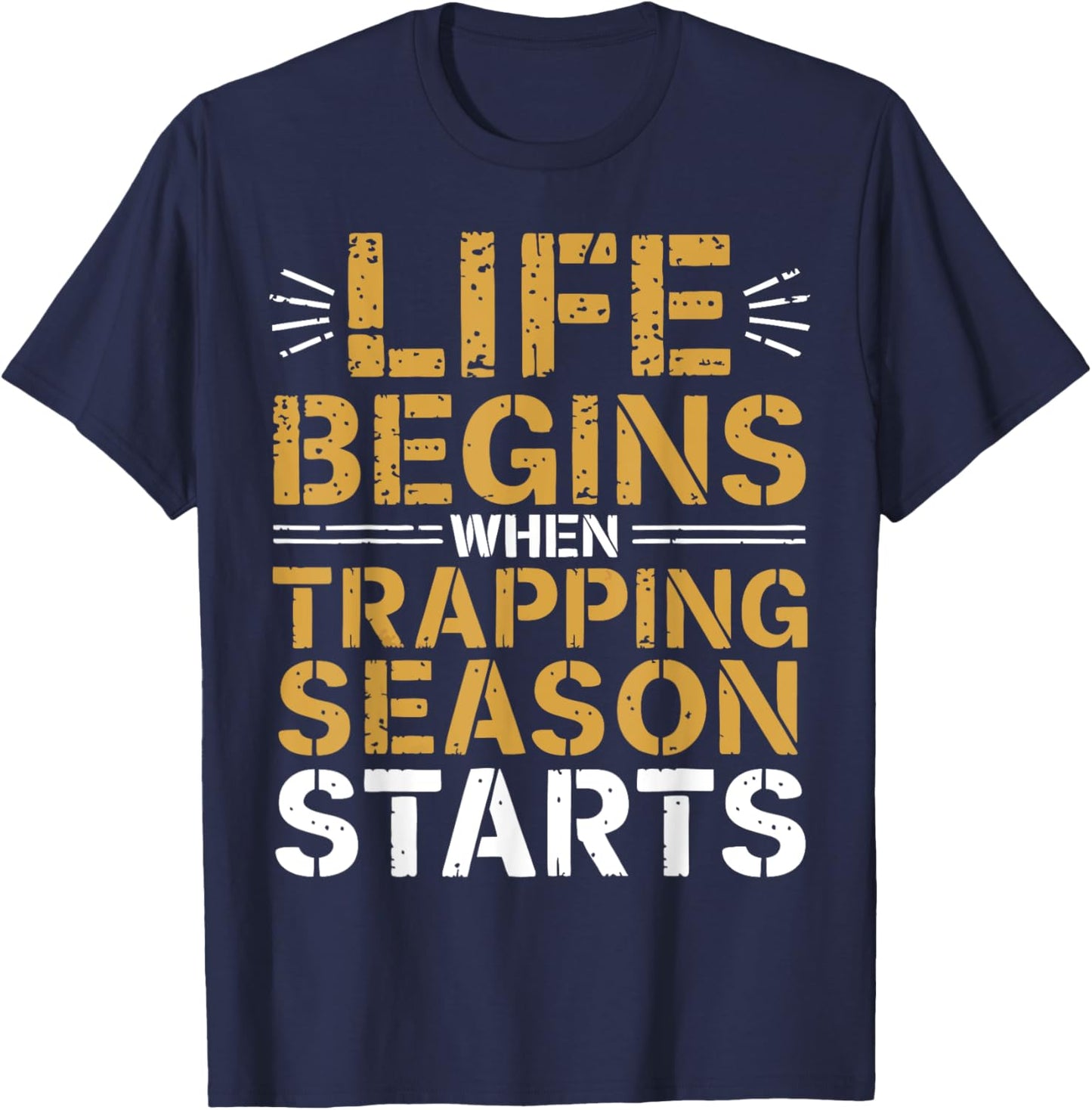 Trapping Season Trap Hunter Trapper T-Shirt - T-Shirt | Navy