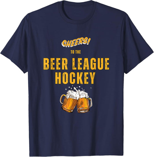 Funny Cheers to the beer league hockey T-Shirt - T-Shirt | Navy