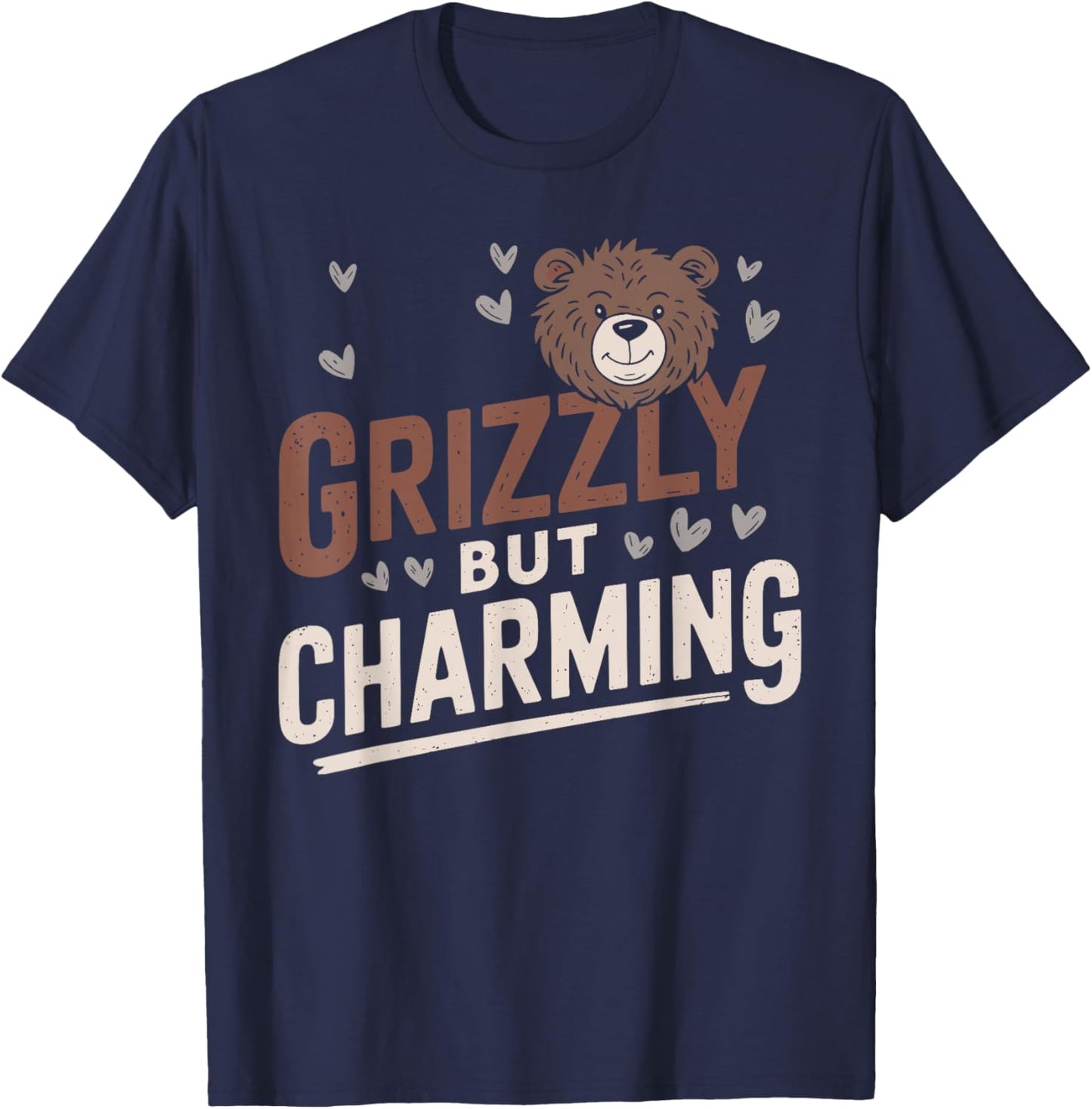 Grizzly But Charming A Charming Grizzly Bear T Shirt T-Shirt - T-Shirt | Navy
