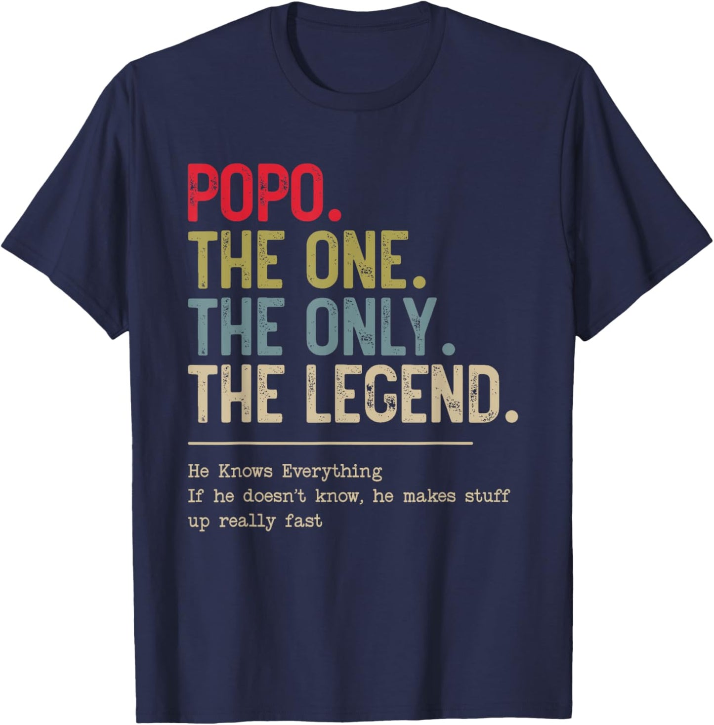 Popo The One The Only The Legend He Knows Everything T-Shirt - T-Shirt | Navy