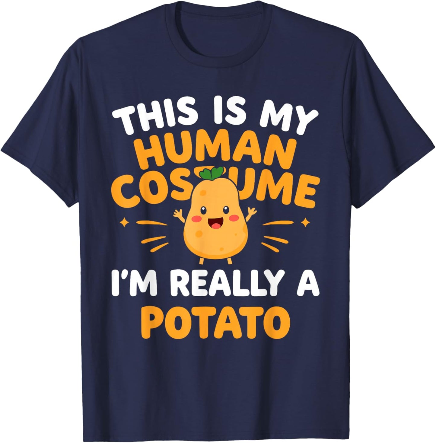 This Is My Human Costume I'm Really A Potato Funny T-Shirt - T-Shirt | Navy