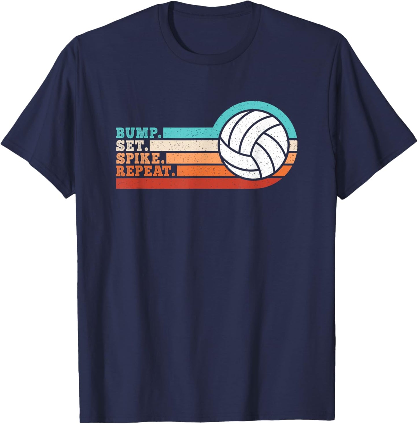 Bump Set Spike Repeat Volleyball Men Women Boys Girls Kids T-Shirt - T-Shirt | Navy