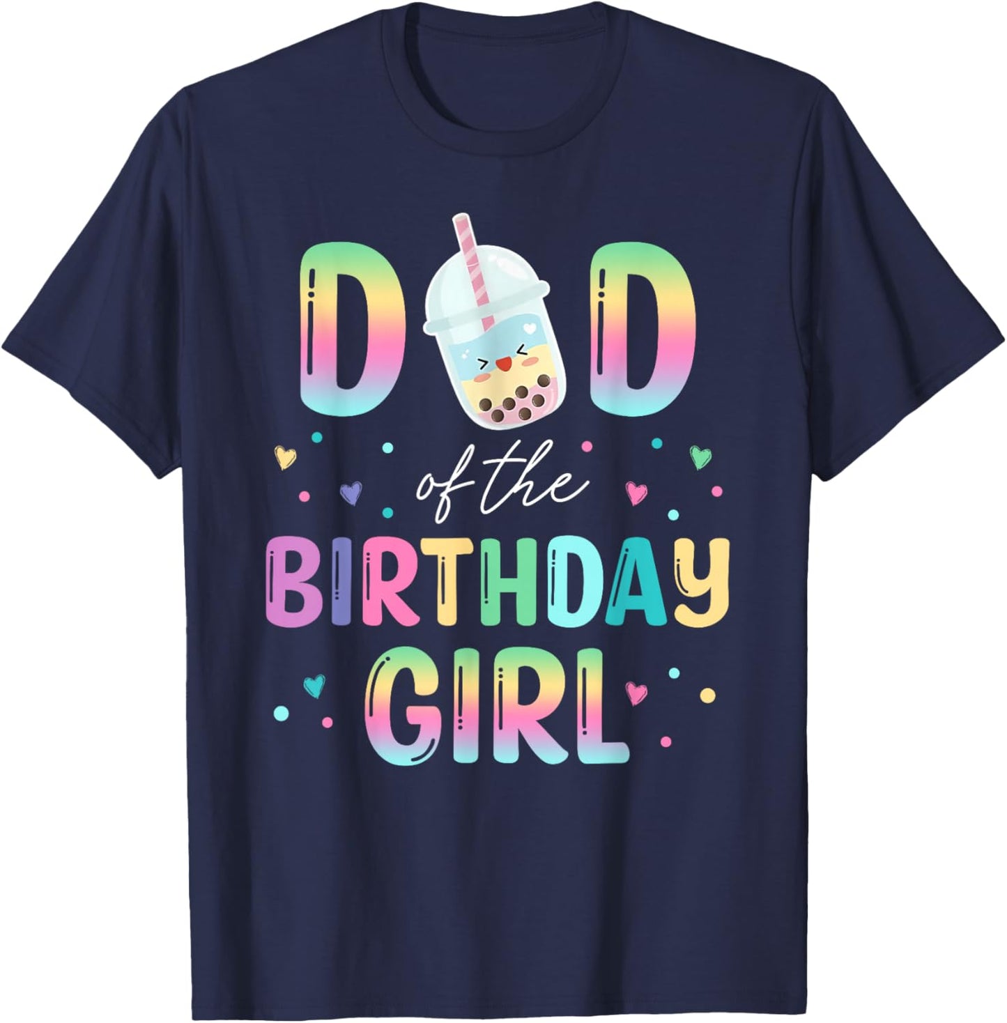 Dad Of The Birthday Girl Cute Bubble Boba Tea Party T-Shirt - T-Shirt | Navy