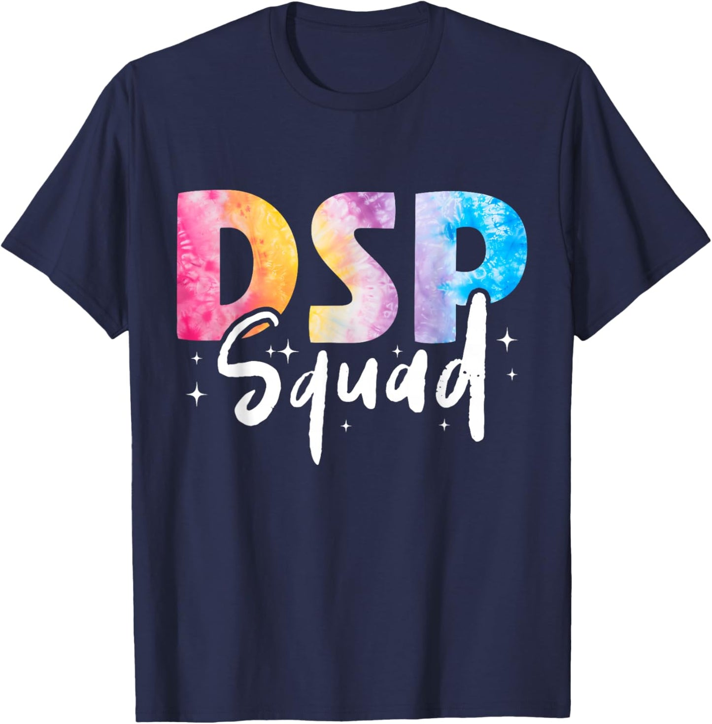 DSP Squad Direct Support Professional DSP Week Tie Dye T-Shirt - T-Shirt | Navy
