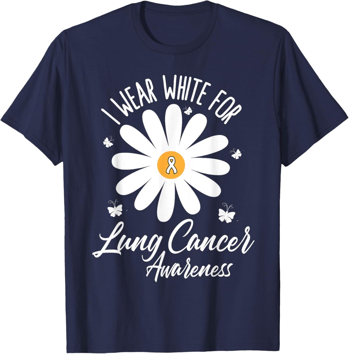 I Wear White For Lung Cancer Awareness White Ribbon Flower T-Shirt - T-Shirt | Navy