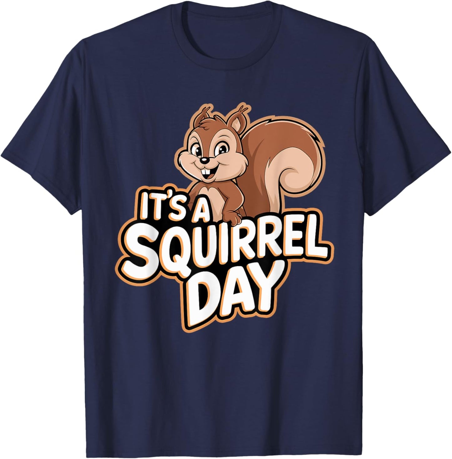It's a Squirrel Day | Squirrel T-Shirt - T-Shirt | Navy