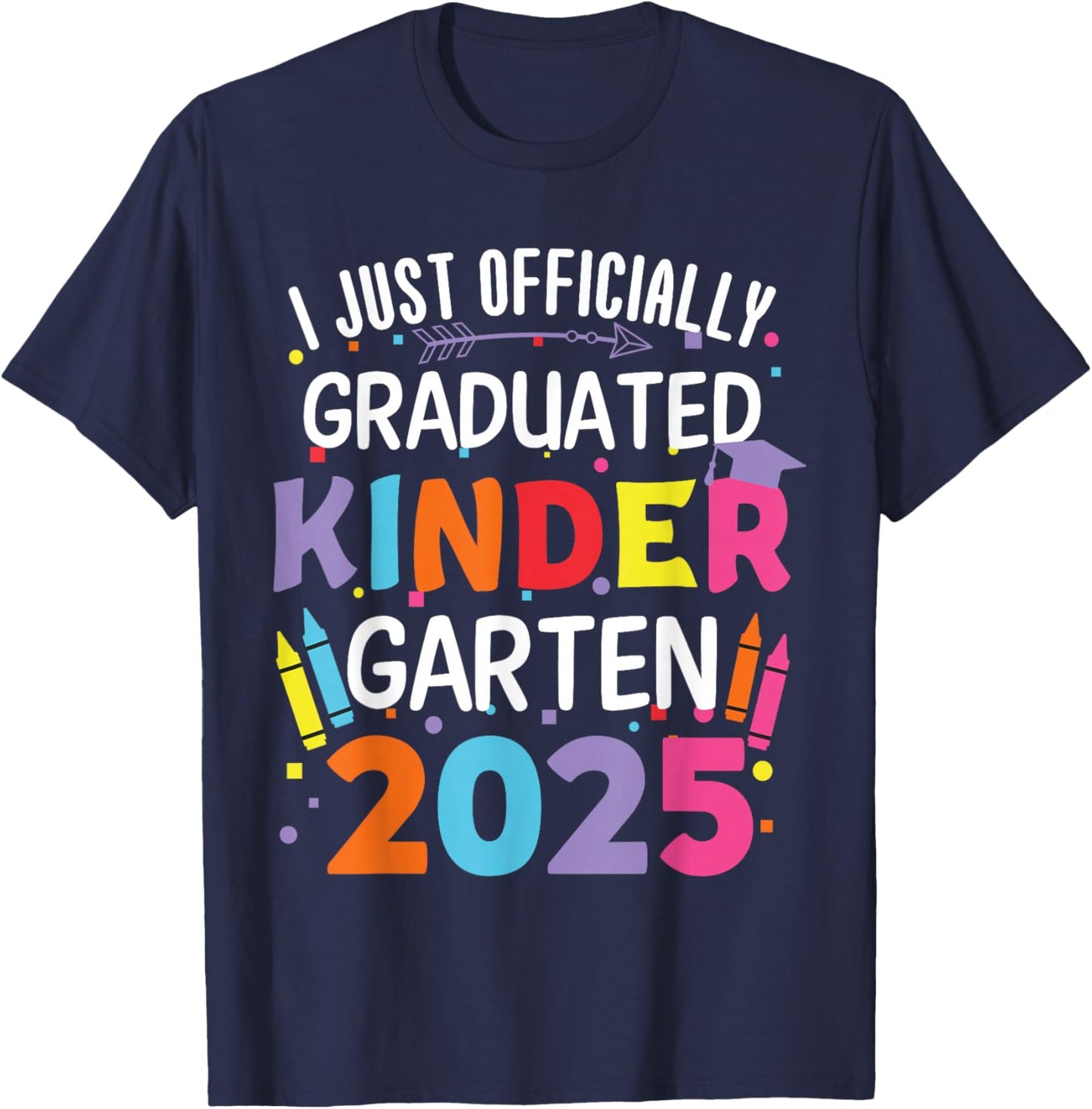 I Officially Graduated Kindergarten Class Of 2025 Graduation T-Shirt - T-Shirt | Navy
