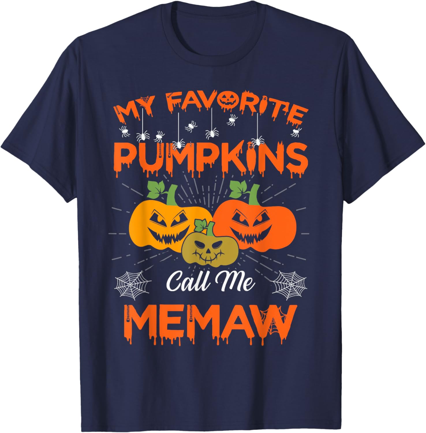 My Favorite Pumpkins Call Me Memaw Halloween Women Men T-Shirt - T-Shirt | Navy