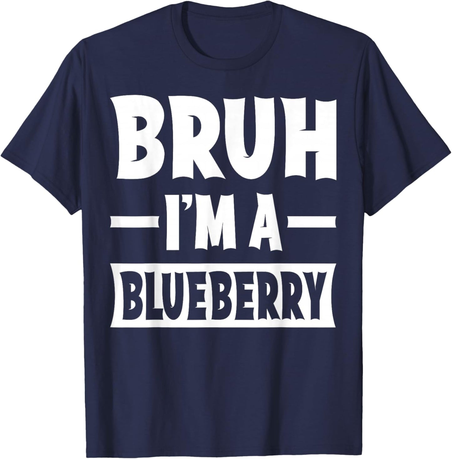 Bruh I'm A Blueberry Funny Lazy Halloween Costume Party T-Shirt - T-Shirt | Navy