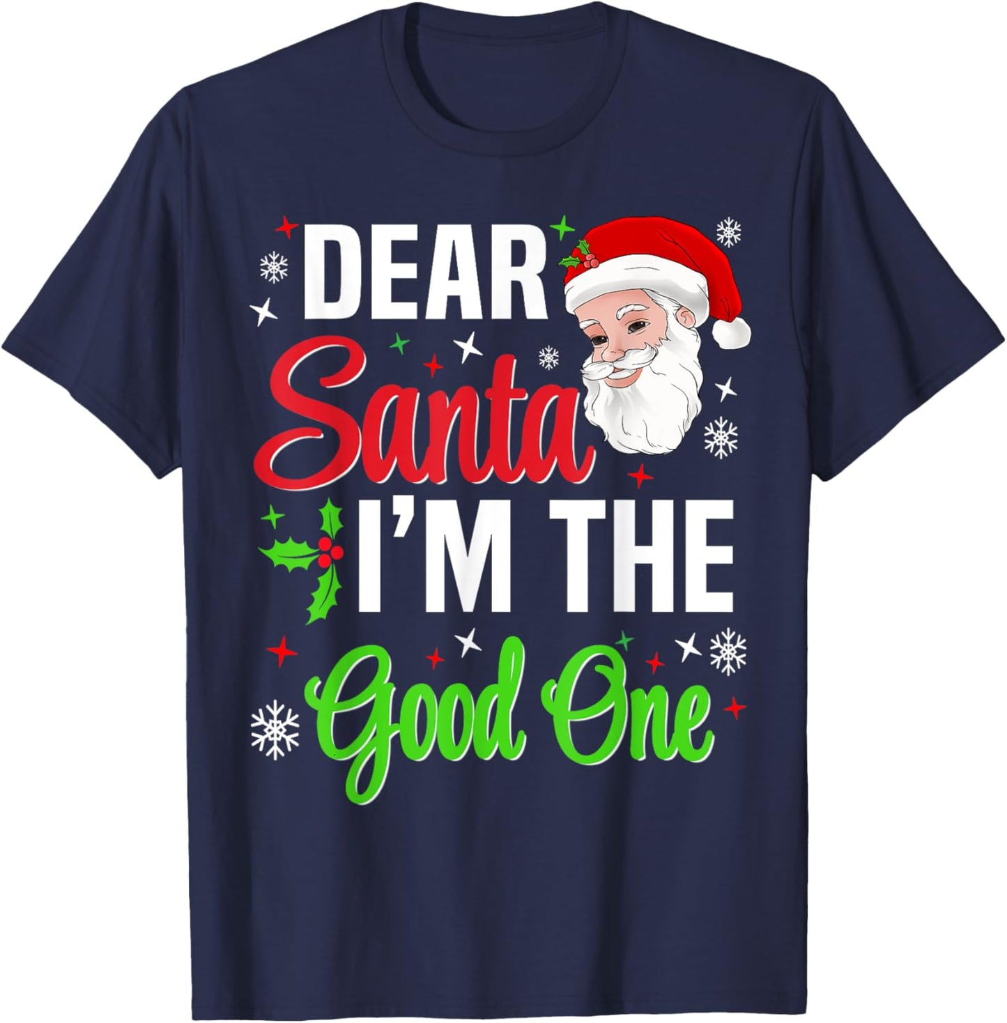 Dear Santa I'm The Good One Christmas Men Women Kids Xmas T-Shirt - T-Shirt | Navy