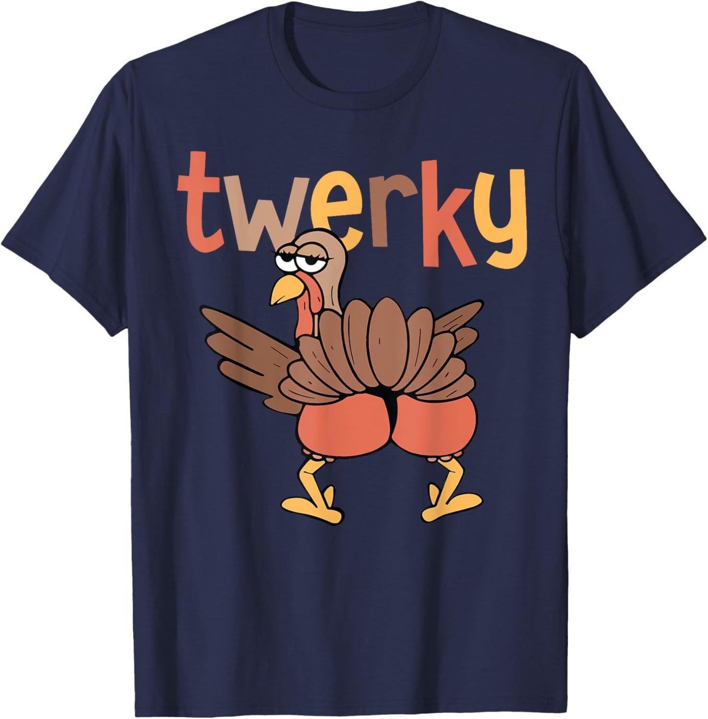 Twerky Butt Dance Funny Turkey Trot Outfit Thanksgiving T-Shirt - T-Shirt | Navy