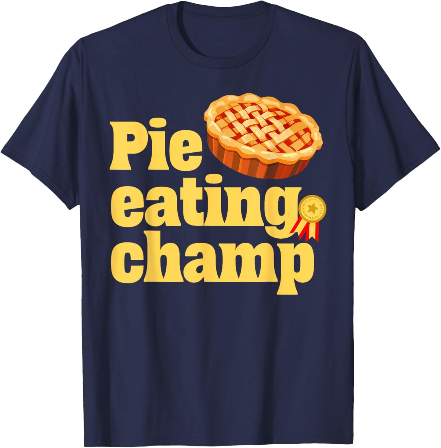 Pie Eating Champ Thanksgiving Pumpkin Pie Champion Contest T-Shirt - T-Shirt | Navy