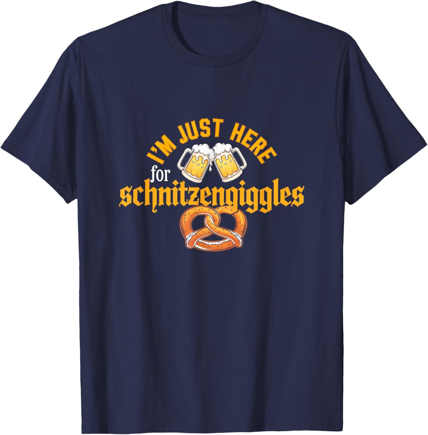 Oktoberfest I'm Just Here For The Schnitzengiggles T-Shirt - T-Shirt | Navy