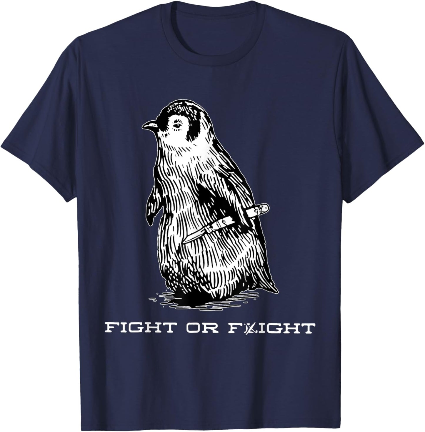 Fight or Flight Funny Penguin Funny Meme North Pole Penguin T-Shirt - T-Shirt | Navy