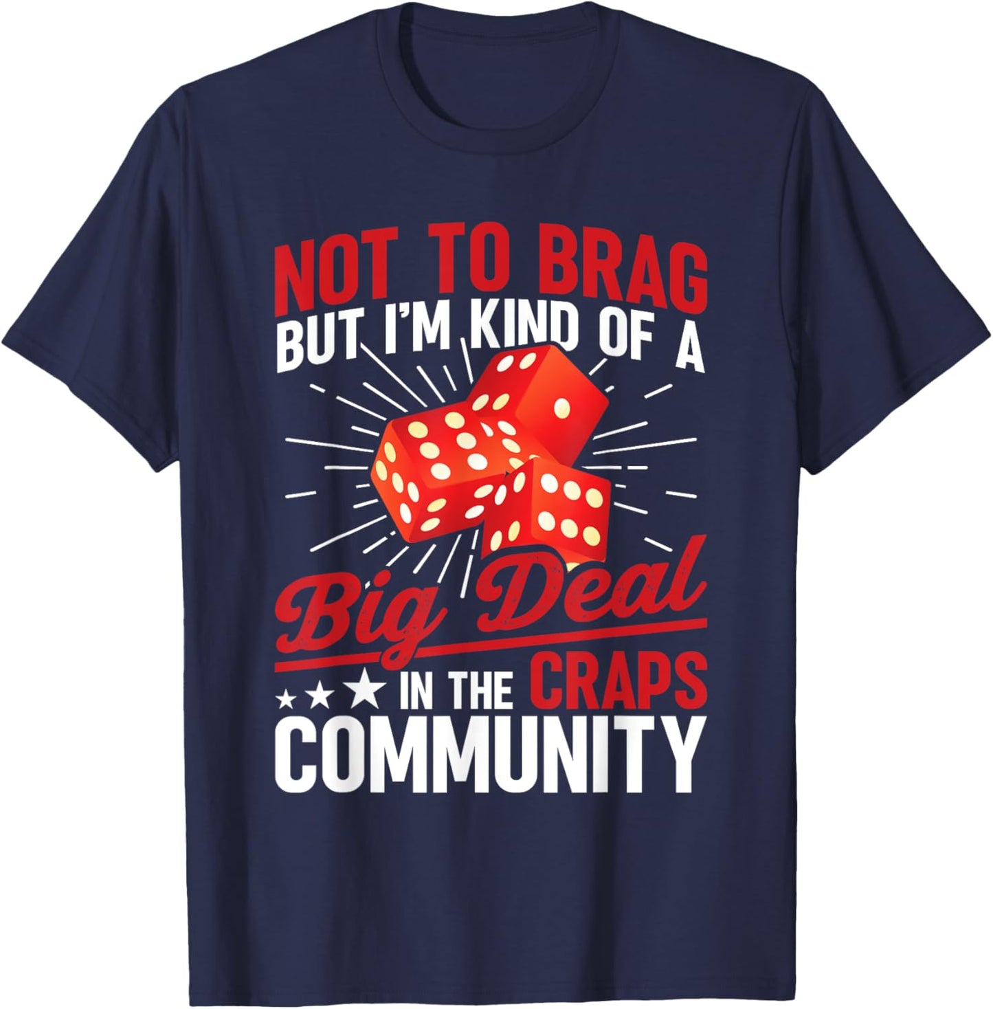 Craps Player Community Craps Gasino Game Lover Craps T-Shirt - T-Shirt | Navy