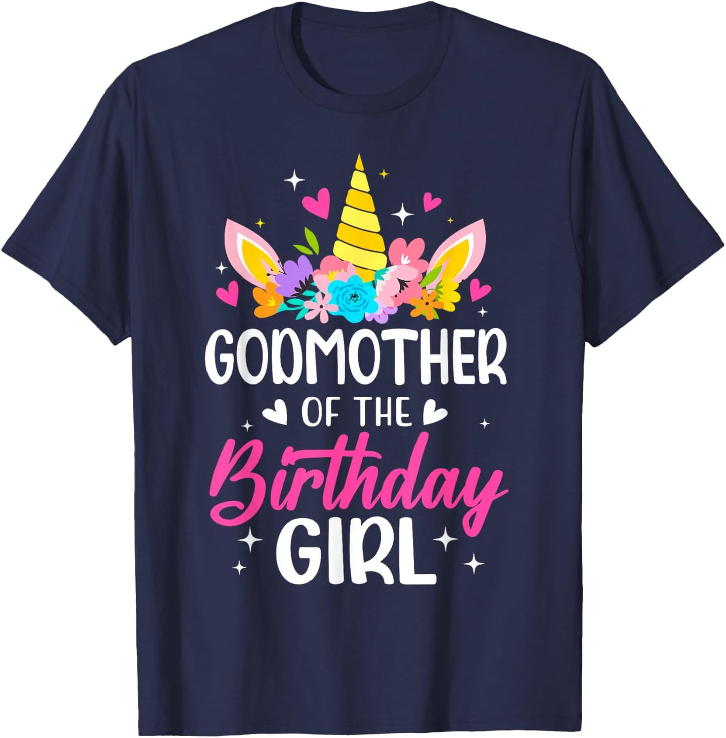Godmother Of The Birthday Girl Unicorn Bday Party Family T-Shirt - T-Shirt | Navy
