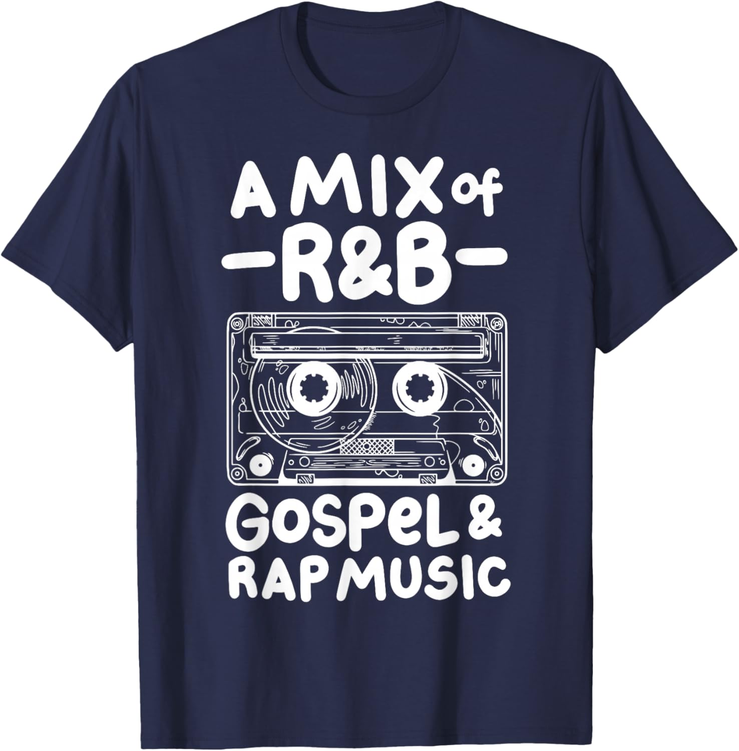 A Mix Of R&B Gospel And Rap Music T-Shirt - T-Shirt | Navy