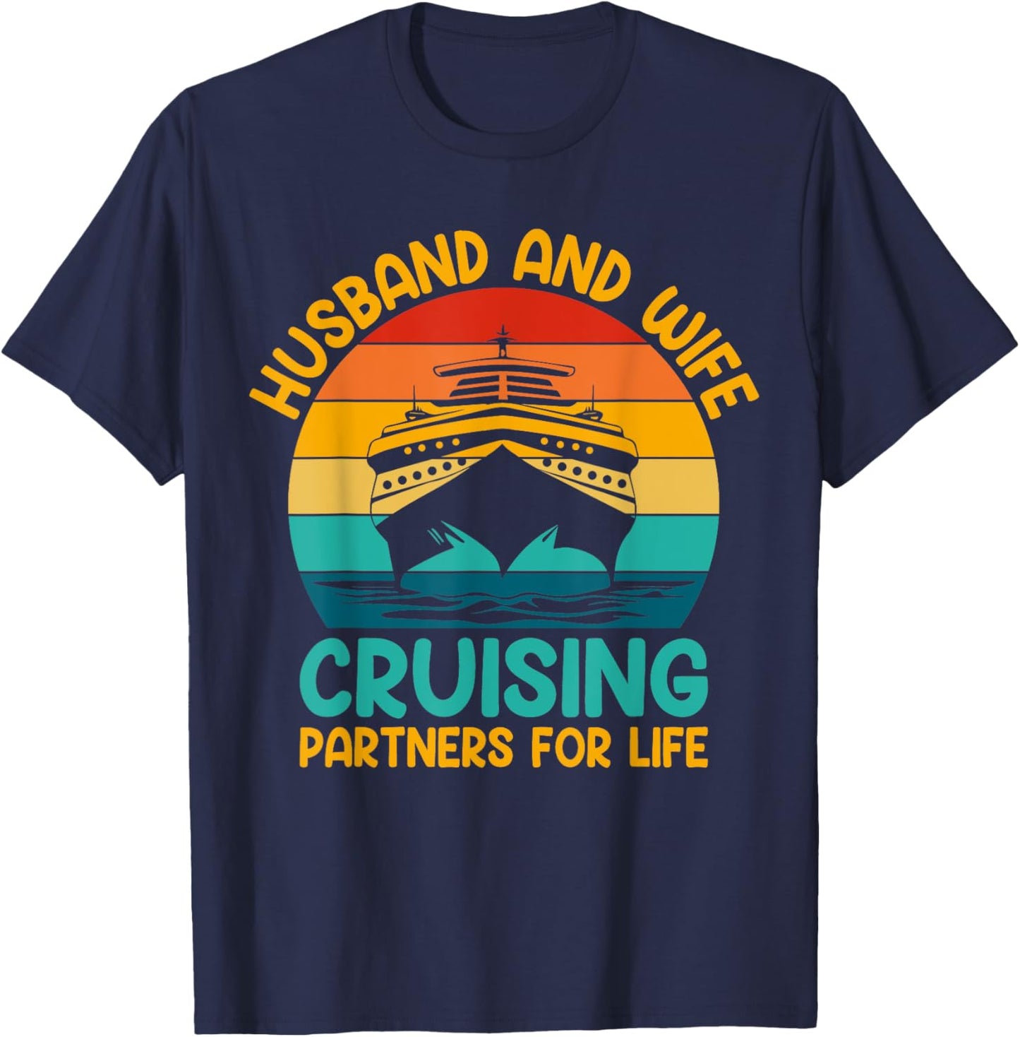 Husband And Wife Cruising Partners For Life T-Shirt - T-Shirt | Navy
