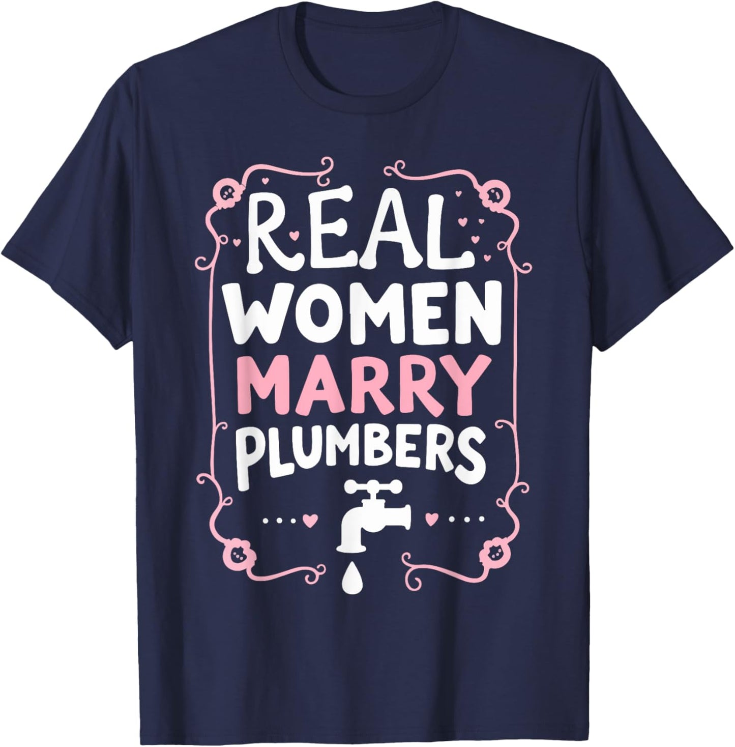 Plumber Art Men Women Funny Plumber Quote Dad Father Plumber T-Shirt - T-Shirt | Navy