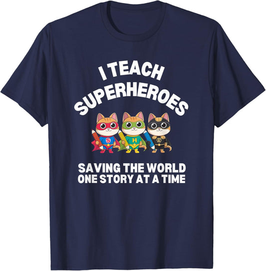 Cat Reading Teacher I TEACH SUPERHEROES Literacy Storyteller T-Shirt - T-Shirt | Navy