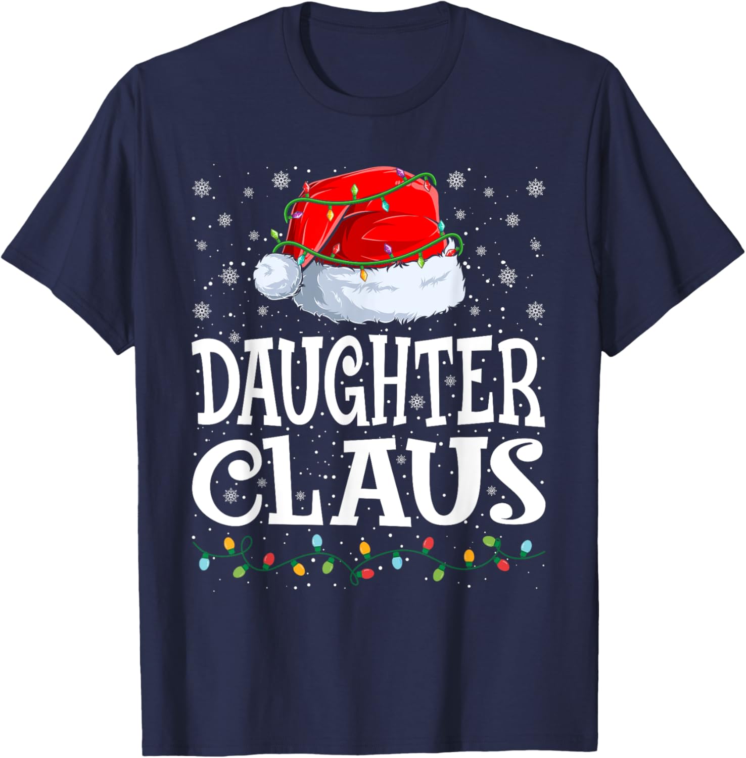 Daughter Claus Christmas Lights Santa Hat Family Matching T-Shirt - T-Shirt | Navy