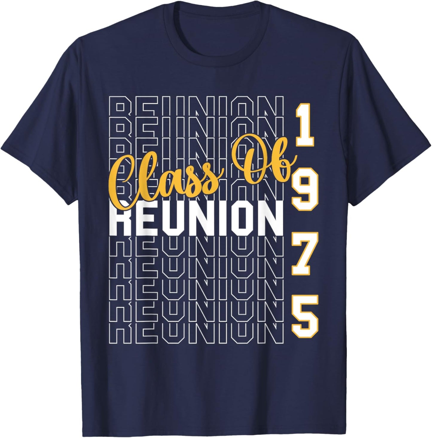 Class Of 1975 Reunion - Class Of 75 Highschool Reunion T-Shirt - T-Shirt | Navy