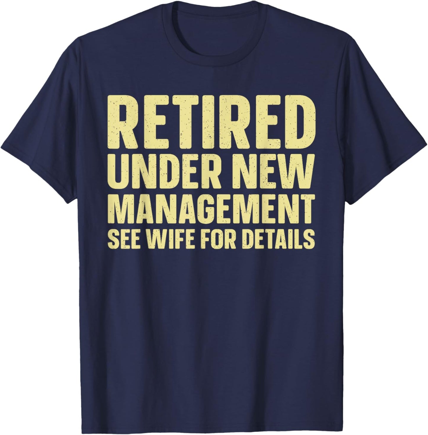 Unique Retirement Design Dad Retiree Retired People T-Shirt - T-Shirt | Navy