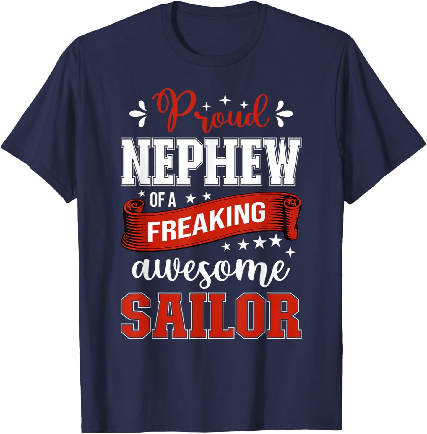 proud Nephew of a freaking awesome Sailor T-Shirt - T-Shirt | Navy