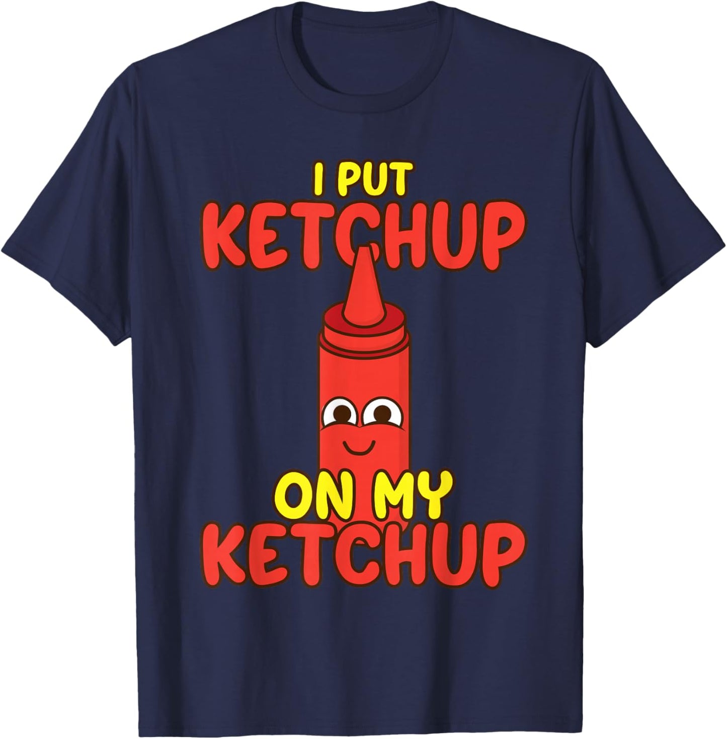 Funny Ketchup Art Women Kids Catsup Ketchup Lover T-Shirt - T-Shirt | Navy