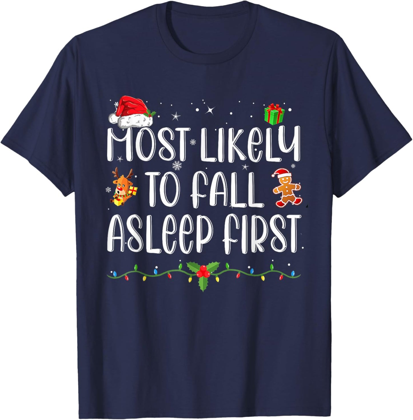 Most Likely To Fall Asleep First Funny Xmas Family T-Shirt - T-Shirt | Navy