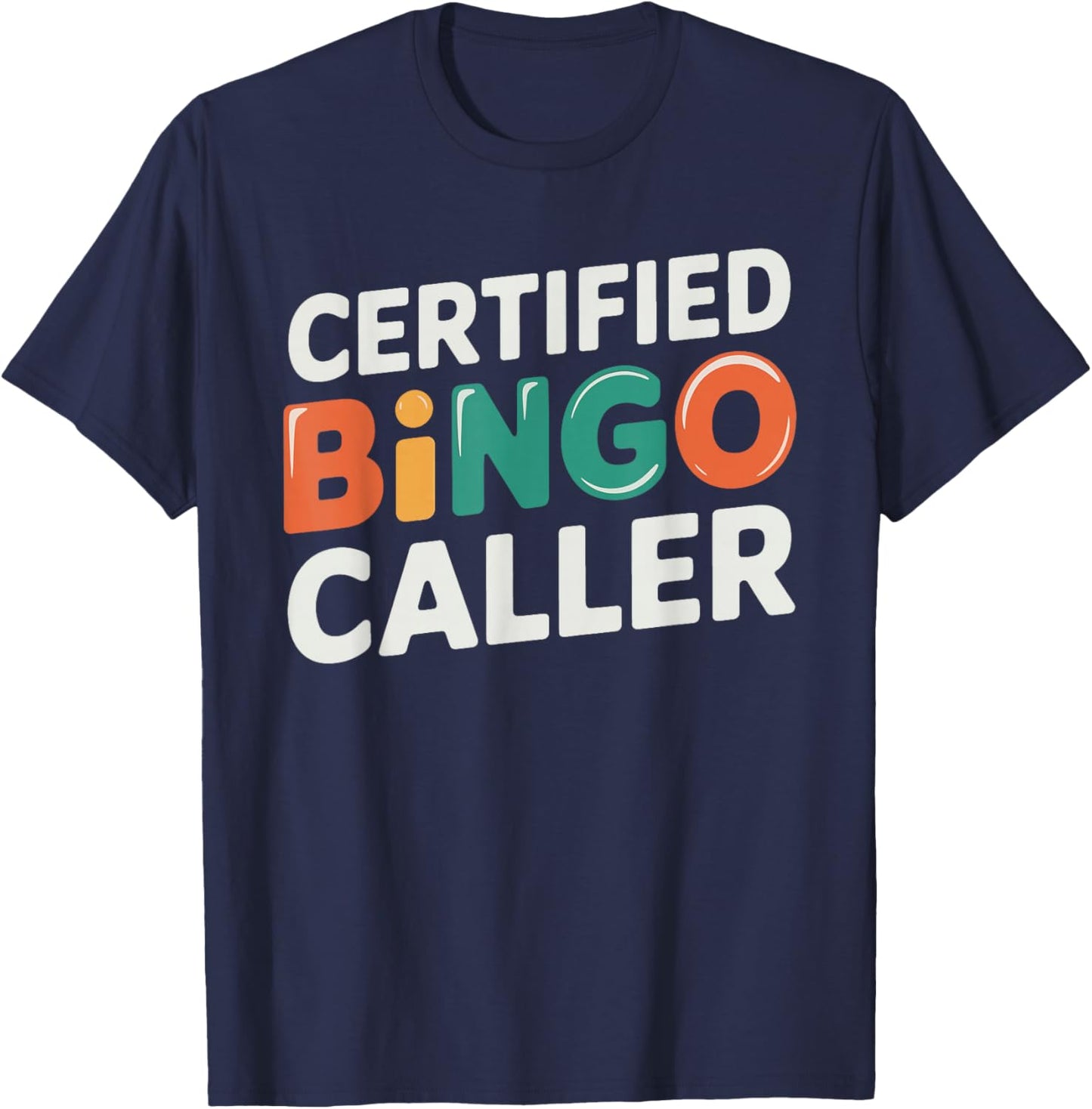 Certified Bingo Caller T-Shirt - T-Shirt | Navy