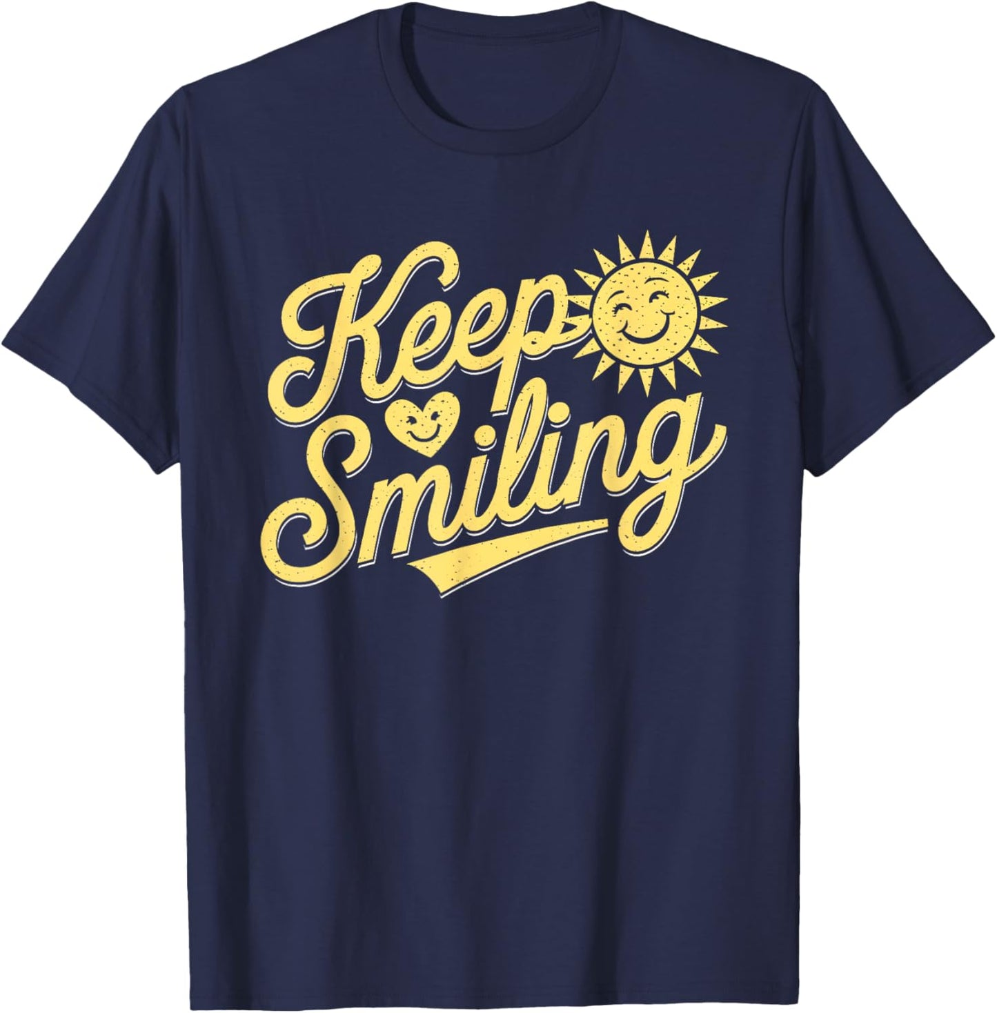 Keep Smiling Motivational Inspirational Men Women Kids T-Shirt - T-Shirt | Navy