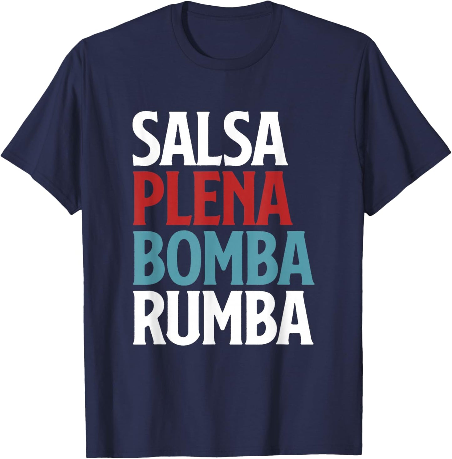 Salsa Plena Bomba Rumba Puerto Rica Dance T-Shirt - T-Shirt | Navy