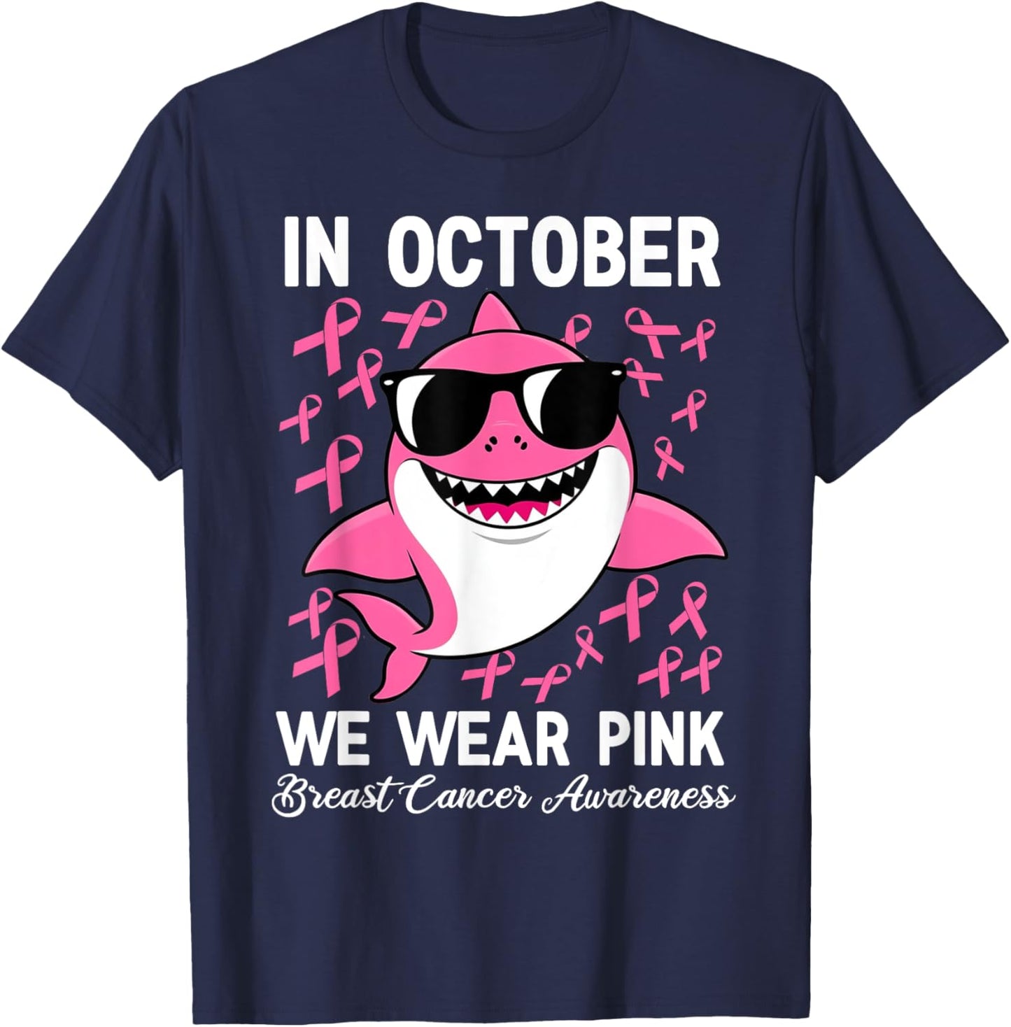 In October We Wear Pink Shark Breast Cancer Awareness Ribbon T-Shirt - T-Shirt | Navy