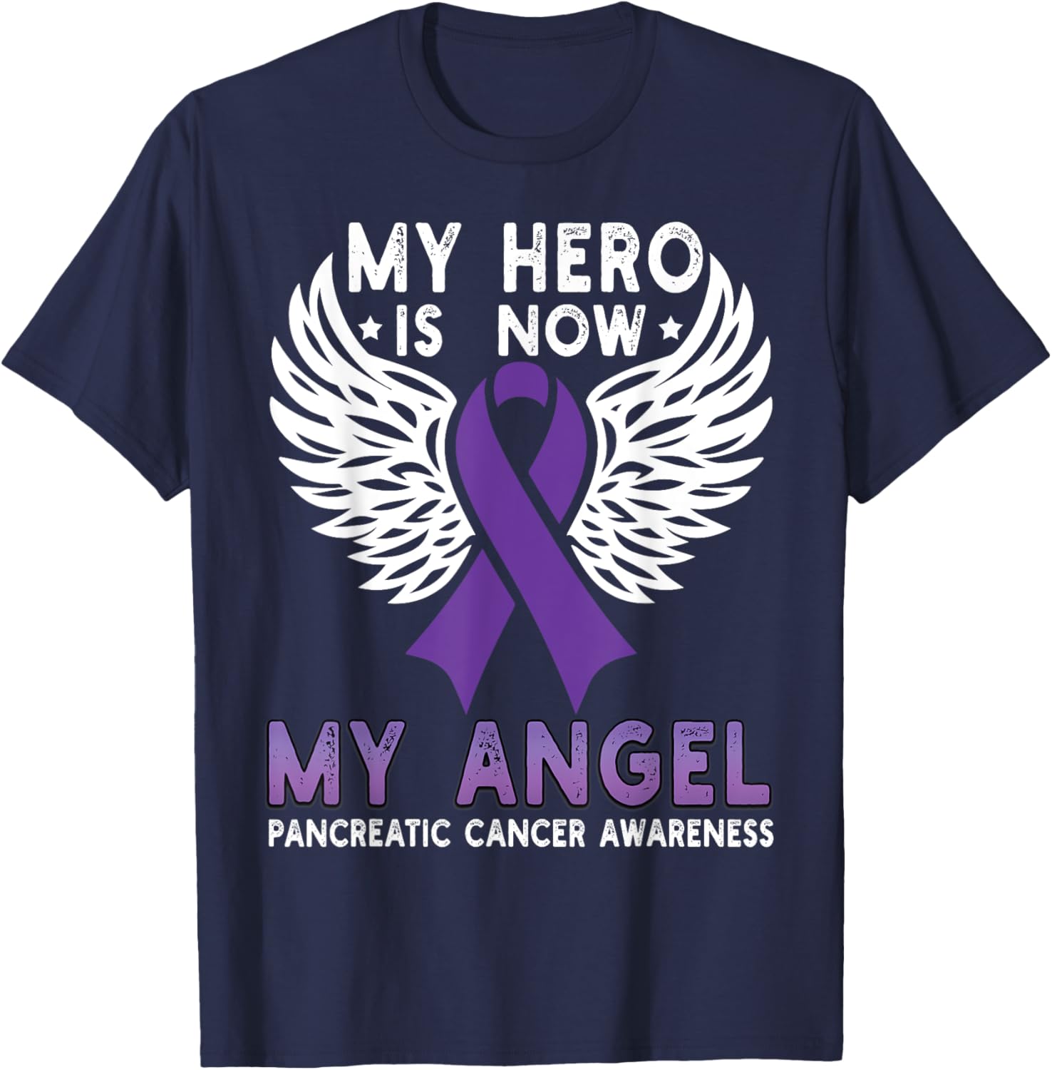 My Hero Is Now My Angel Pancreatic Cancer Awareness Ribbon T-Shirt - T-Shirt | Navy