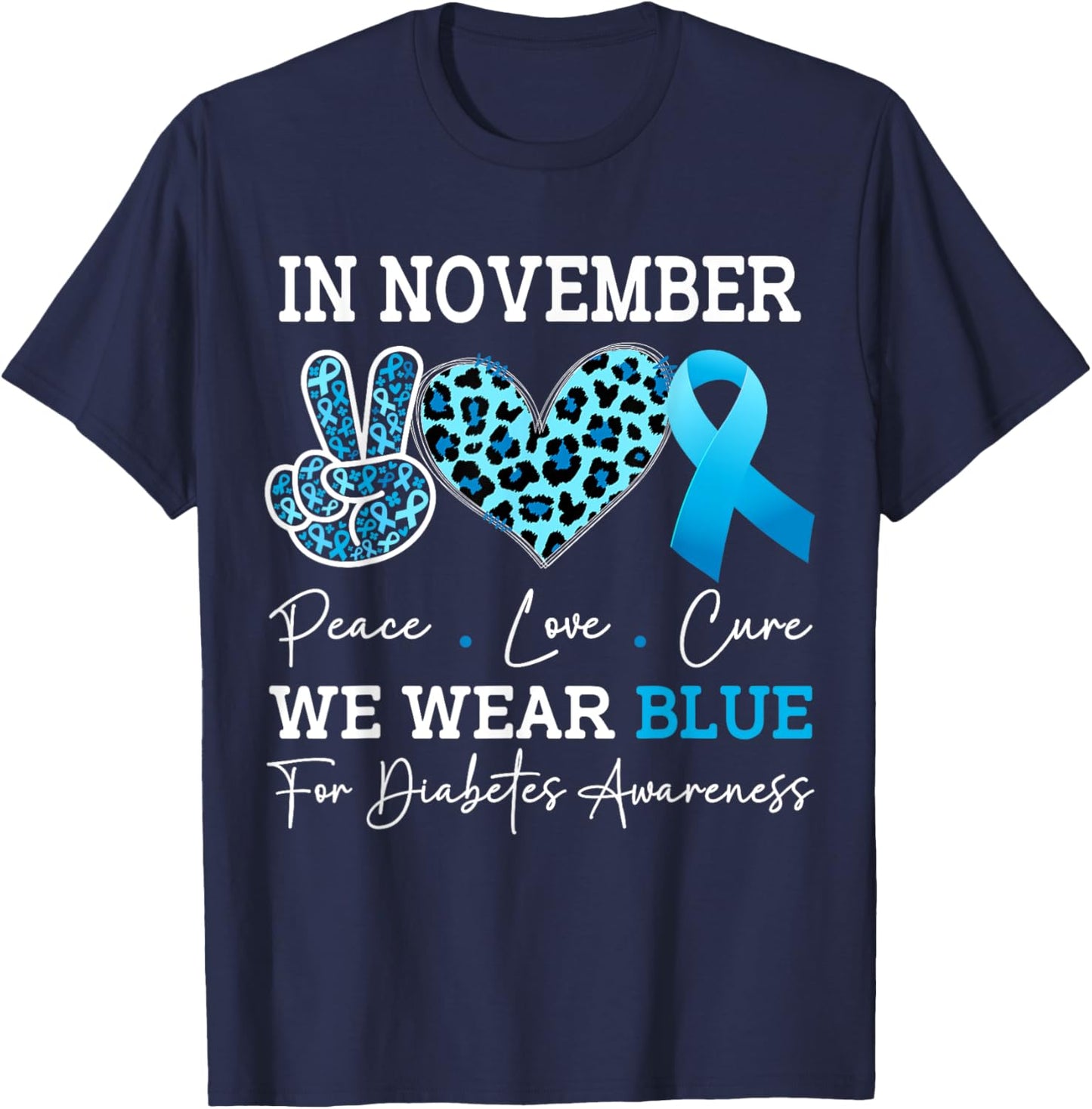 In November we Wear Blue Diabetes Awareness Month Diabetic T-Shirt - T-Shirt | Navy