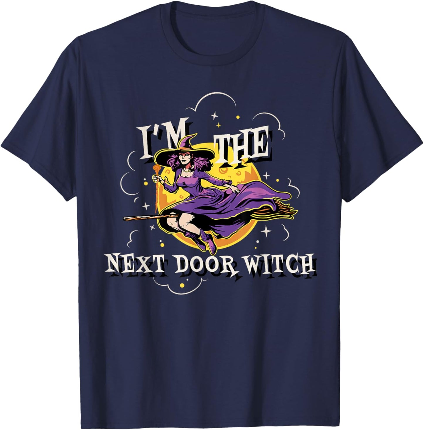 Im The Next Door Witch Halloween Matching Group Costume T-Shirt - T-Shirt | Navy