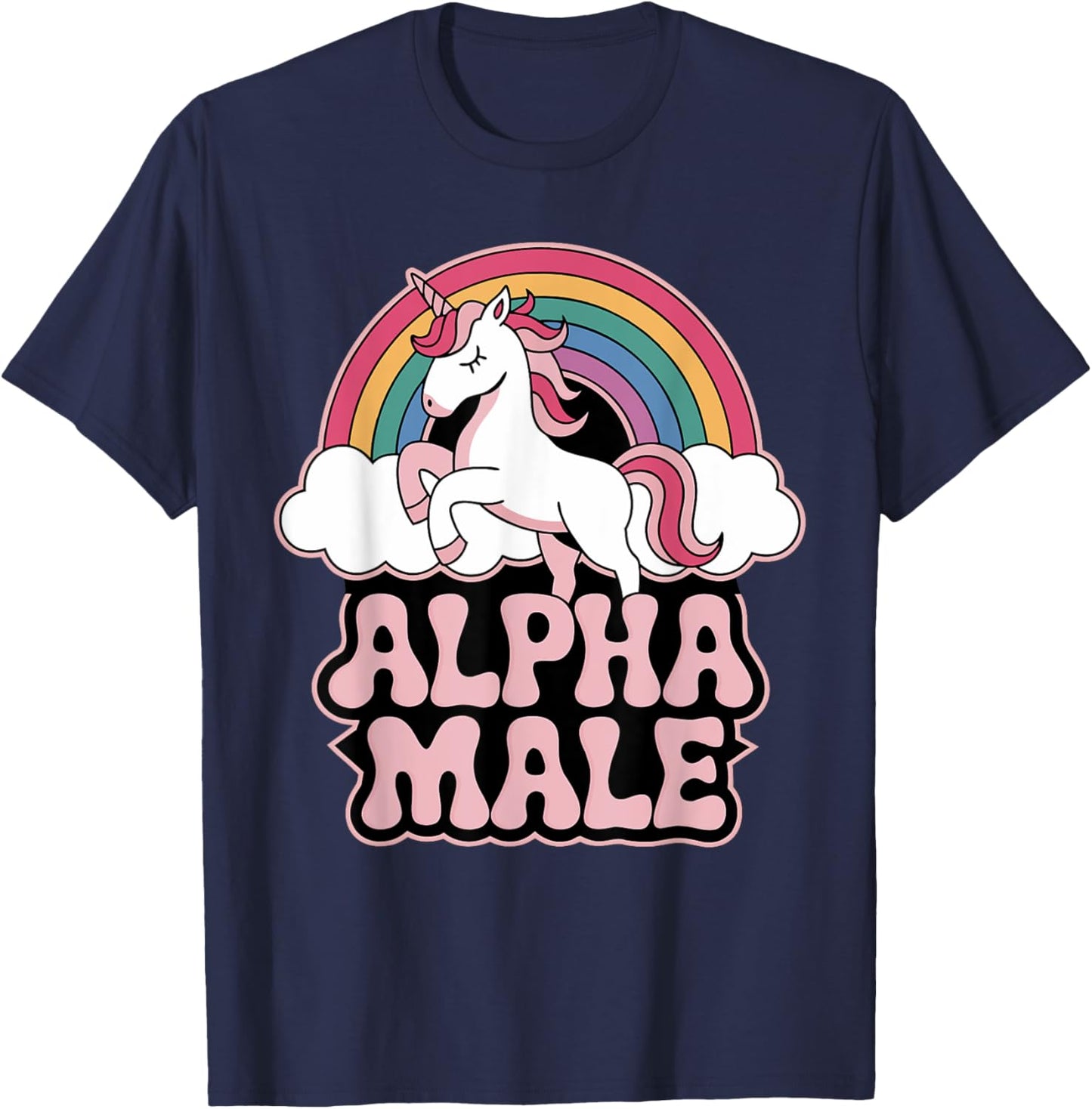 Alpha Male Unicorn Funny Sarcastic Ironic Memes Weird Humor T-Shirt - T-Shirt | Navy