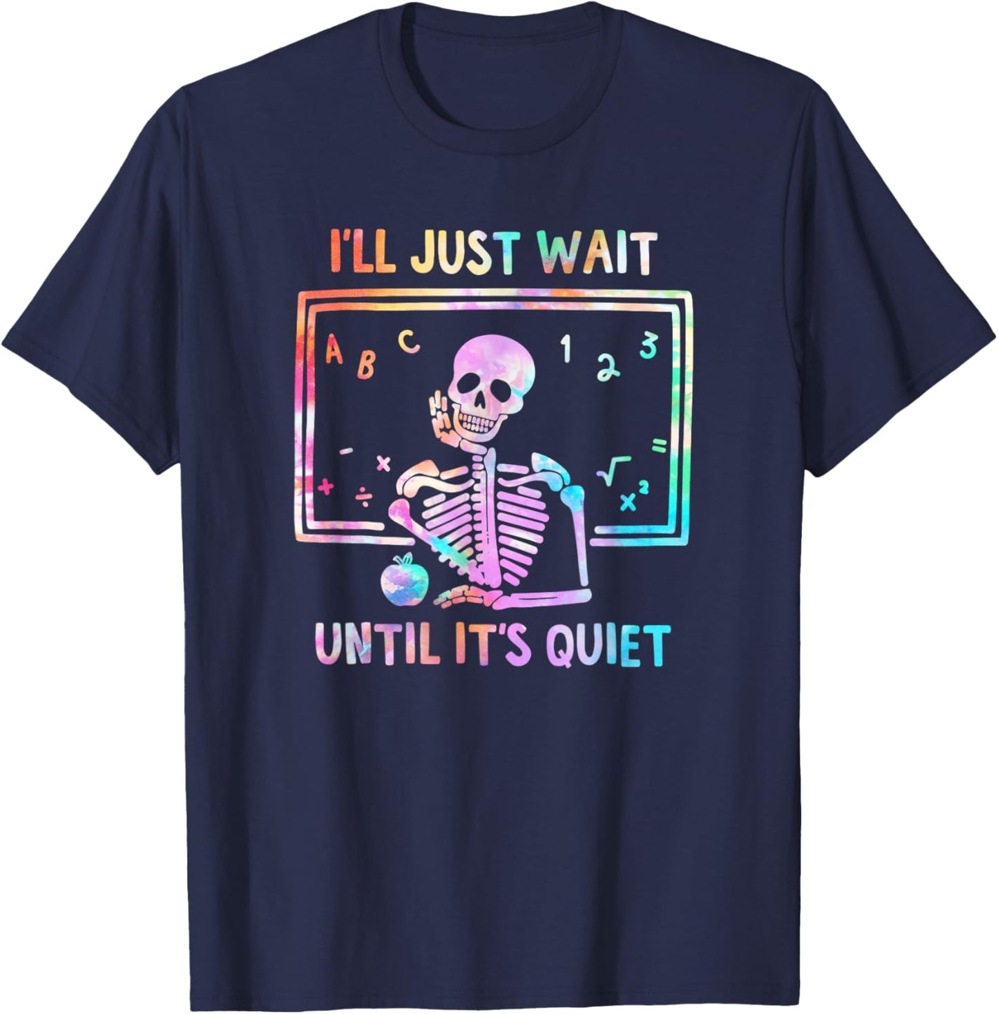 Halloween I'll Just Wait Until It's Quiet Tie Dye Skeleton T-Shirt - T-Shirt | Navy