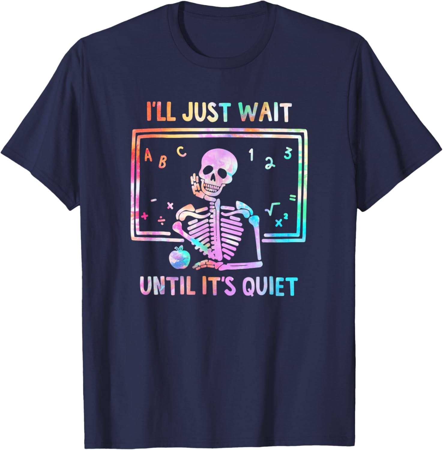 Halloween I'll Just Wait Until It's Quiet Tie Dye Skeleton T-Shirt - T-Shirt | Navy