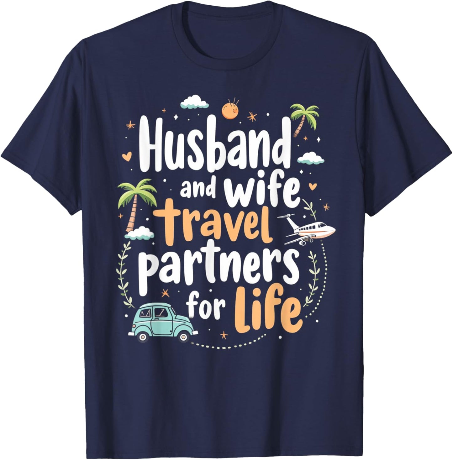 Husband And Wife Travel Partners For Life Couples Trip T-Shirt - T-Shirt | Navy