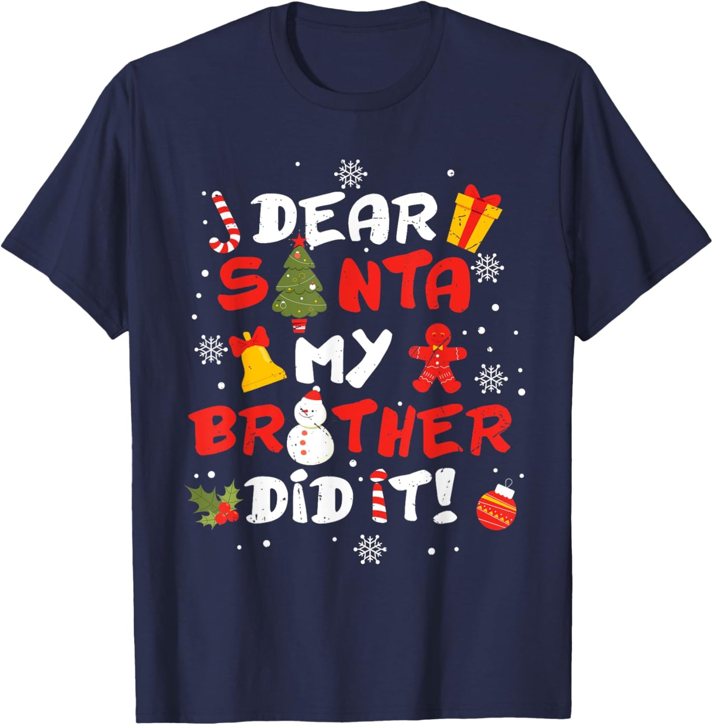 Dear Santa My Brother Did It Funny Christmas Sibling Xmas T-Shirt - T-Shirt | Navy