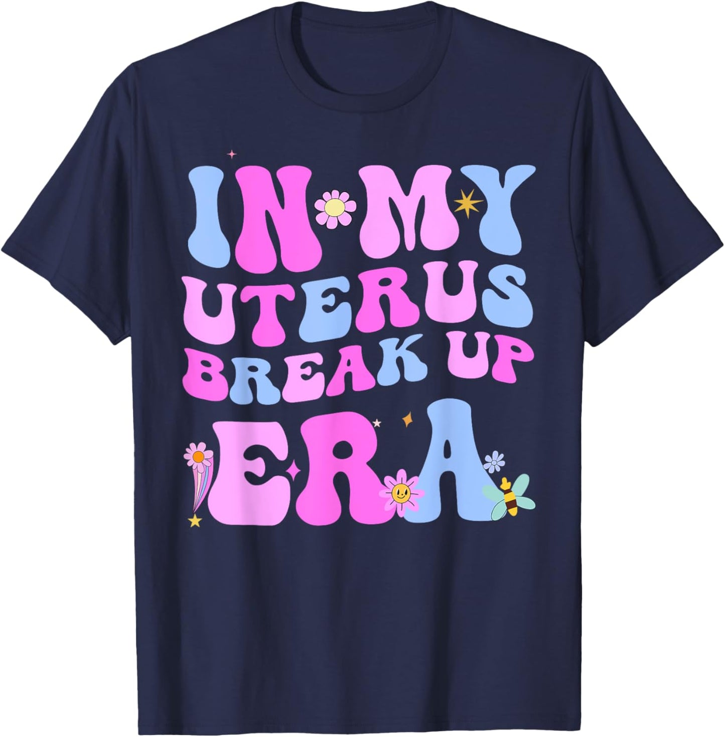 In My Uterus Break Up Era Groovy Hysterectomy Recovery T-Shirt - T-Shirt | Navy