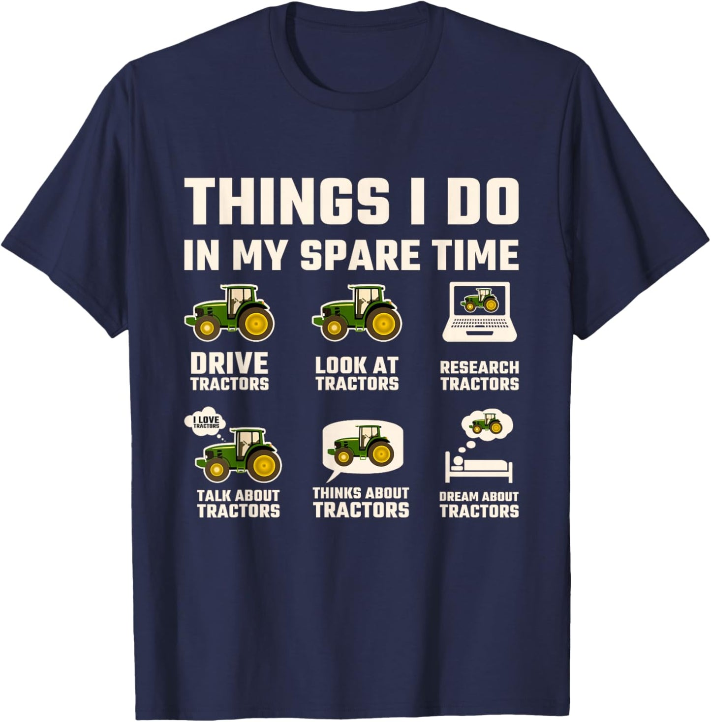 Funny Tractors lover 6 Things I Do In My Spare Time Tractor T-Shirt - T-Shirt | Navy