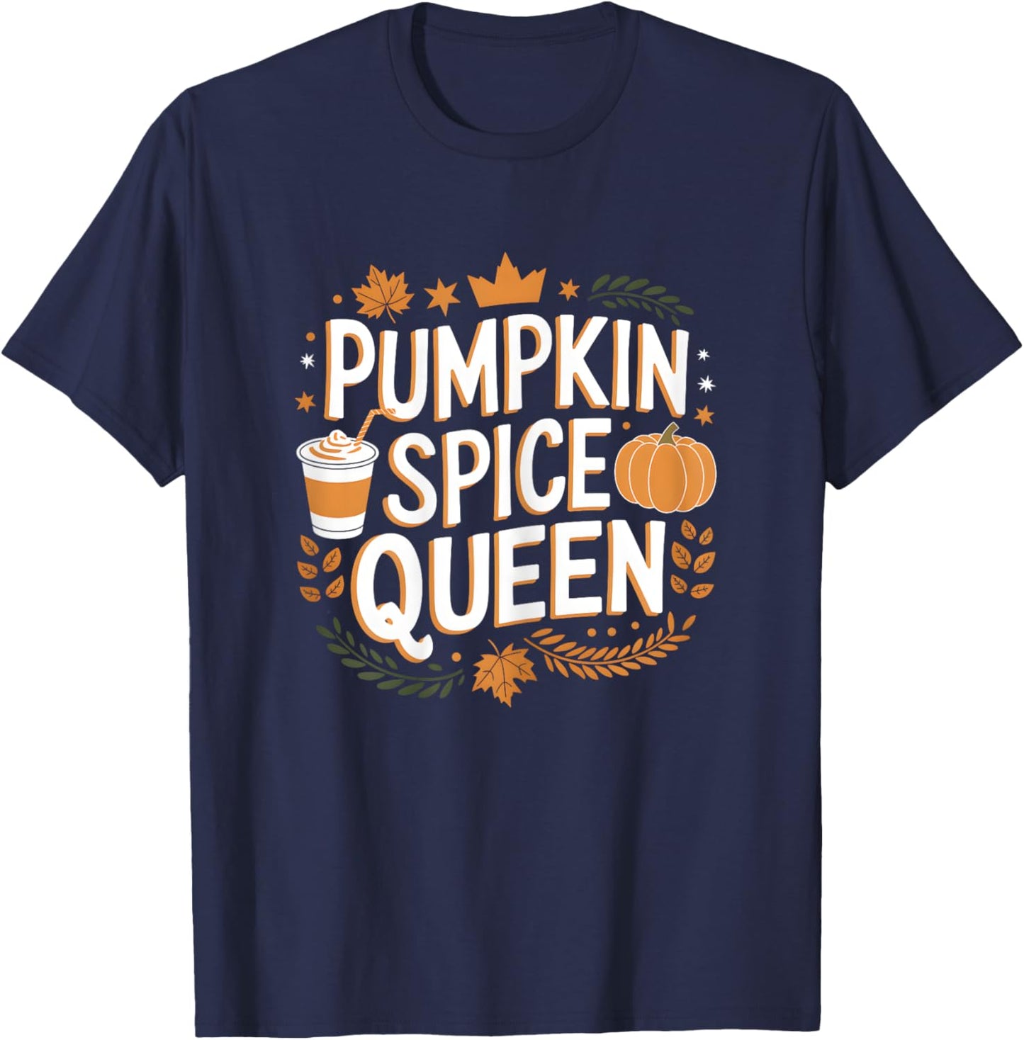 Pumpkin Spice Queen Fall Autumn Thanksgiving Coffee Lover T-Shirt - T-Shirt | Navy