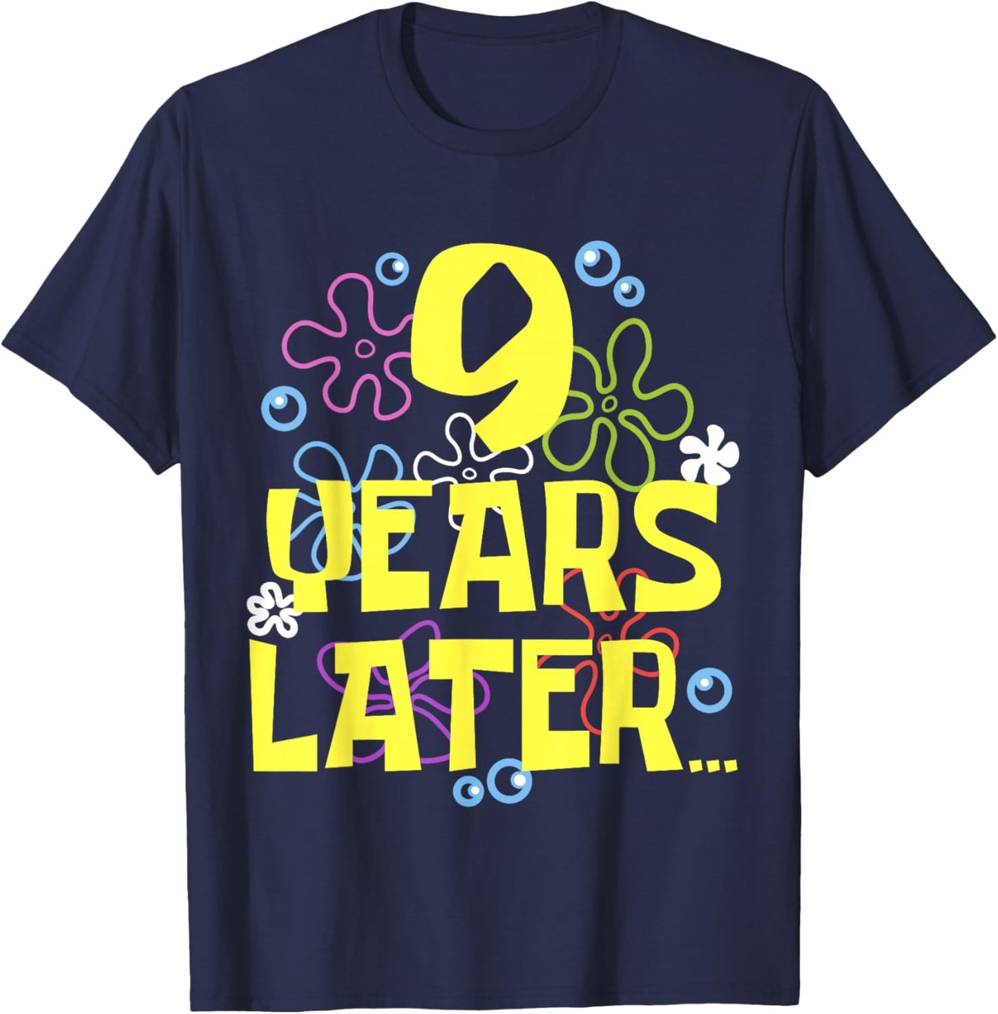 9 YEARS LATER NINE 9 year Old Birthday Gifts for Girls Boy T-Shirt - T-Shirt | Navy