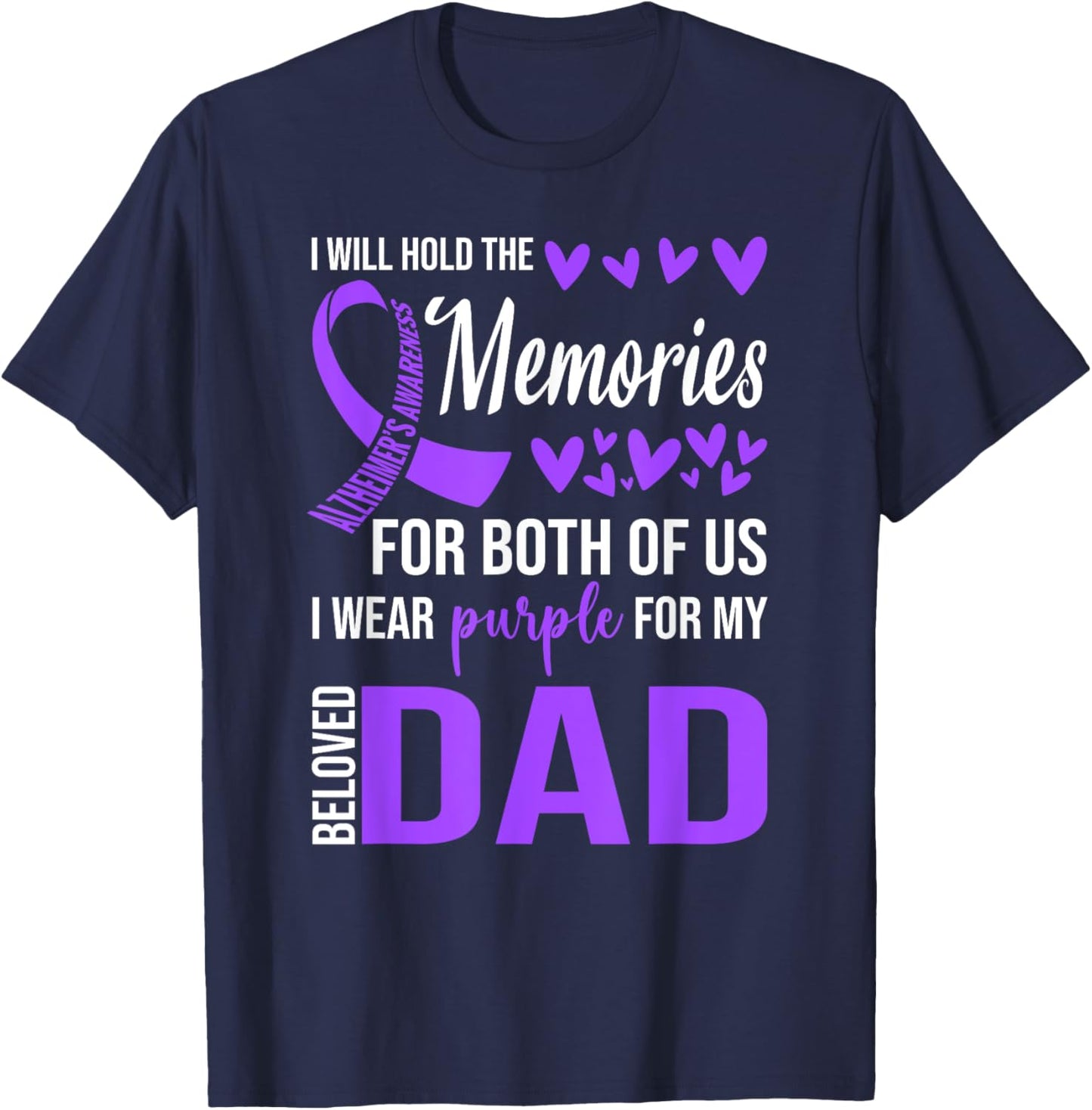 Alzheimer's Awareness Shirt Purple Ribbon Memories for Dad T-Shirt - T-Shirt | Navy