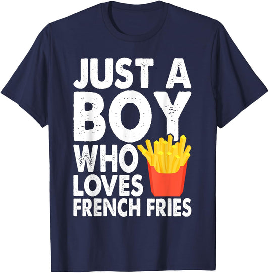 Cute Just A Boy Who Loves French Fries Boys Kids Toddler T-Shirt - T-Shirt | Navy