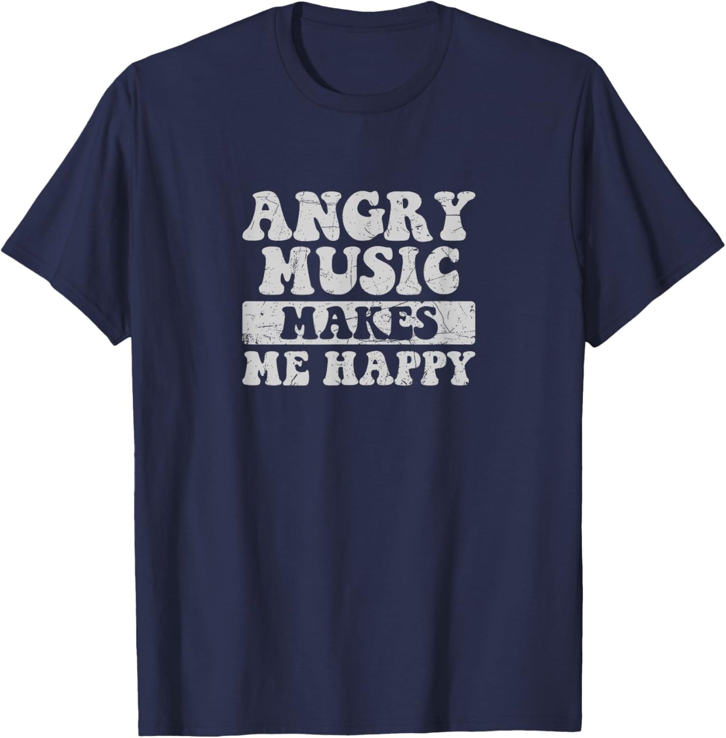 Angry Music Make Me Happy T-Shirt - T-Shirt | Navy
